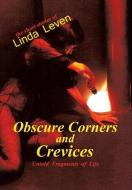 Obscure Corners and Crevices di Linda Leven edito da Xlibris