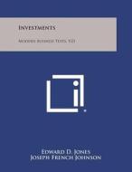 Investments: Modern Business Texts, V23 di Edward D. Jones edito da Literary Licensing, LLC