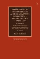 Dalhuisen on Transnational and Comparative Commercial, Financial and Trade Law Volume 1: The Transnationalisation of Commercial and Financial Law. the di Jan H. Dalhuisen edito da HART PUB