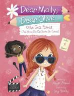 Olive Becomes Famous (and Hopes She Can Become Un-Famous): (and Hopes She Can Become Un-Famous) di Megan Atwood edito da PICTURE WINDOW BOOKS
