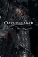 Oathbreaker di A. J. Rettger edito da FriesenPress