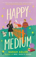 Happy Medium di Sarah Adler edito da Quercus Publishing