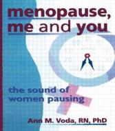 Menopause, Me And You di Ellen Cole, Esther D. Rothblum, Ann M. Voda edito da Taylor & Francis Inc