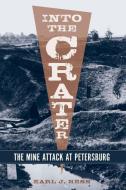 Into the Crater di Earl J. Hess edito da The University of South Carolina Press