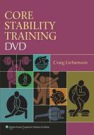 Core Stability Training Dvd di Craig Liebenson edito da Lippincott Williams And Wilkins