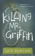 Killing Mr. Griffin di Lois Duncan edito da PERFECTION LEARNING CORP