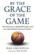 Death & Basketball di Dan Grunfeld edito da Triumph Books