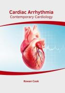 Cardiac Arrhythmia: Contemporary Cardiology edito da HAYLE MEDICAL