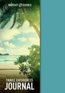 Insight Guides Travel Experiences Journal Beach di Insight Guides edito da APA Publications
