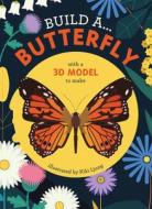 Build A... Butterfly di Kiki Ljung edito da Frances Lincoln Children's Bks