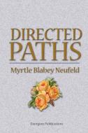 Directed Paths di Myrtle Blabey Neufeld edito da Energion Publications