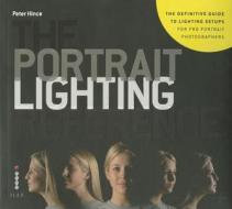 The Portrait Lighting Reference di Peter Hince edito da Ilex