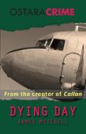 Dying Day di James Mitchell edito da Ostara Publishing