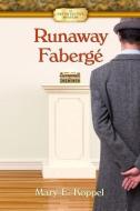 Runaway Fabergé: An Art Detective Mystery di Mary E. Koppel edito da COZY CAT PR