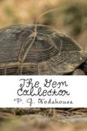 The Gem Collector di P. G. Wodehouse edito da Createspace Independent Publishing Platform