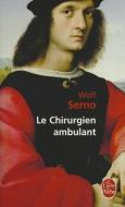 Le Chirurgien Ambulant di Wolf Serno edito da LIVRE DE POCHE