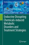 Endocrine Disrupting Chemicals-induced Metabolic Disorders And Treatment Strategies edito da Springer Nature Switzerland AG