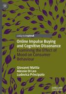 Online Impulse Buying and Cognitive Dissonance di Giovanni Mattia, Ludovica Principato, Alessio Di Leo edito da Springer International Publishing