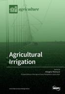 Agricultural Irrigation di ALIASGHAR MONTAZAR edito da MDPI AG