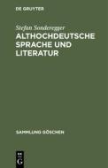 Althochdeutsche Sprache und Literatur di Stefan Sonderegger edito da De Gruyter