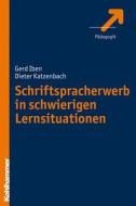 Schriftspracherwerb in schwierigen Lernsituationen di Dieter Katzenbach, Gerd Iben edito da Kohlhammer W.