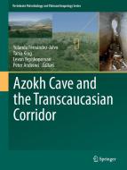 Azokh Cave and the Transcaucasian Corridor edito da Springer International Publishing