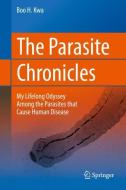 The Parasite Chronicles di Boo H. Kwa edito da Springer International Publishing