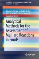 Analytical Methods For The Assessment Of Maillard Reactions In Foods di Rajeev K. Singla, Ashok K. Dubey, Sara M. Ameen, Shana Montalto, Salvatore Parisi edito da Springer International Publishing Ag