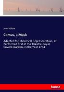 Comus, a Mask di John Milton edito da hansebooks