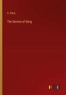 The Service of Song di A. Stacy edito da Outlook Verlag