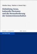Globalizing Areas, Kulturelle Flexionen Und Die Herausforderung Der Geisteswissenschaften edito da Franz Steiner Verlag Wiesbaden GmbH