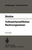 Volkswirtschaftliches Rechnungswesen di A. Stobbe edito da Springer