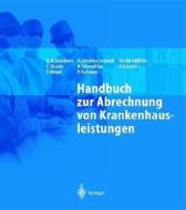 Handbuch Zur Abrechnung Von Krankenhausleistungen edito da Springer