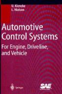 Automotive Control Systems: For Engine, Driveline, and Vehicle di Uwe Kiencke, U. Kiencke, L. Nielsen edito da Springer
