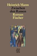 Zwischen den Rassen di Heinrich Mann edito da FISCHER Taschenbuch