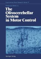 The Olivocerebellar System in Motor Control edito da Springer Berlin Heidelberg