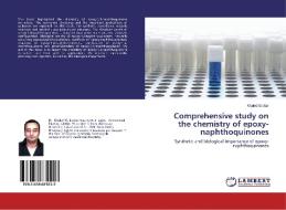 Comprehensive study on the chemistry of epoxy-naphthoquinones di Khaled Elattar edito da LAP LAMBERT Academic Publishing