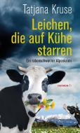 Leichen, die auf Kühe starren di Tatjana Kruse edito da Haymon Verlag