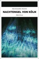 Nachtengel von Köln di Reinhard Rohn edito da Emons Verlag