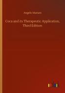 Coca and its Therapeutic Application, Third Edition di Angelo Mariani edito da Outlook Verlag