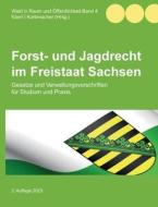 Forst- und Jagdrecht im Freistaat Sachsen edito da Books on Demand