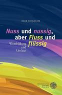 ,Nuss' und ,nussig', aber ,Fluss' und ,flüssig' di Elke Donalies edito da Universitätsverlag Winter