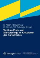 Vertikale Preis- und Markenpflege im Kreuzfeuer des Kartellrechts edito da Gabler, Betriebswirt.-Vlg