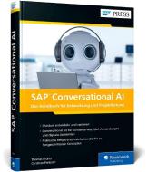 SAP Conversational AI di Thomas Müller, Christian Pretzsch edito da Rheinwerk Verlag GmbH