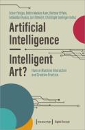 Artificial Intelligence - Intelligent Art? edito da Transcript Verlag