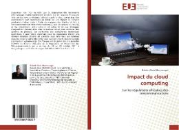 Impact du cloud computing di Robert-Alain Momnougui edito da Editions universitaires europeennes EUE
