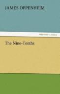 The Nine-Tenths di James Oppenheim edito da tredition GmbH