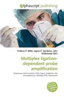 Multiplex Ligation-dependent Probe Amplification di #Miller,  Frederic P. Vandome,  Agnes F. Mcbrewster,  John edito da Vdm Publishing House