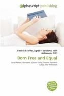 Born Free And Equal edito da Alphascript Publishing