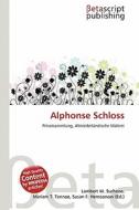 Alphonse Schloss edito da Betascript Publishing